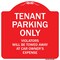 Signmission Tenant Parking Violators Will Towed Away Car Owners Expense Alum Sign, 18" L, 18" H, RW-1818-9881 A-DES-RW-1818-9881 - alternate 1
